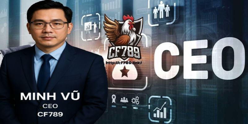 Tiểu sử CEO Minh Vũ – Nền tảng tạo nên một nhà lãnh đạo xuất sắc
